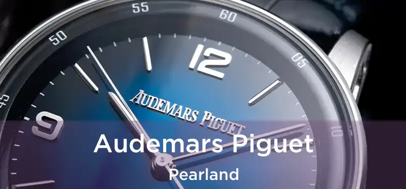 Audemars Piguet Pearland