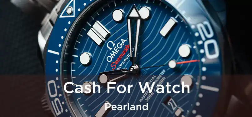 Cash For Watch Pearland