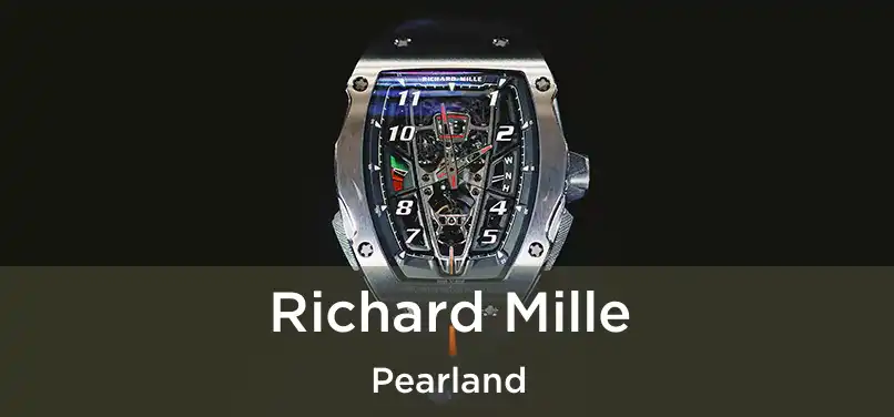 Richard Mille Pearland