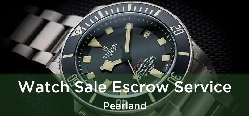 Watch Sale Escrow Service Pearland